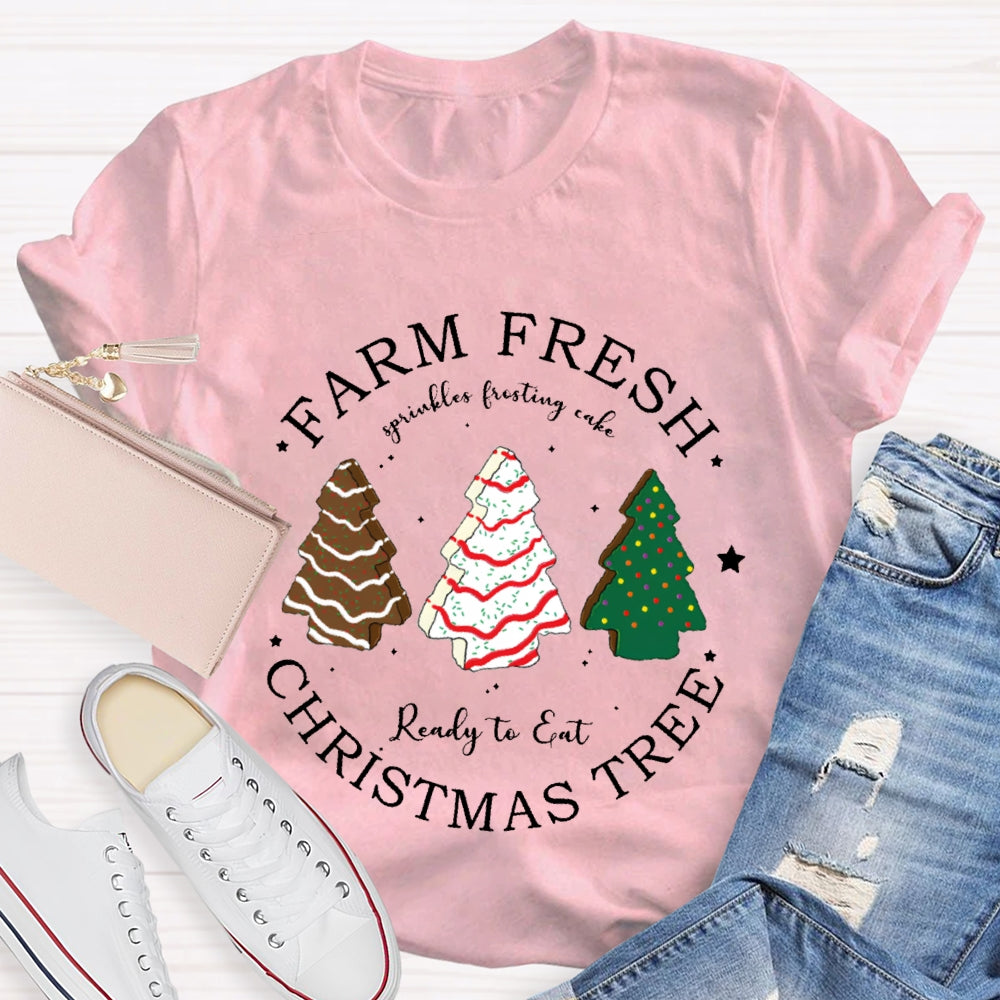 Farm Fresh Ready To Eat Christmas Tree T-shirt