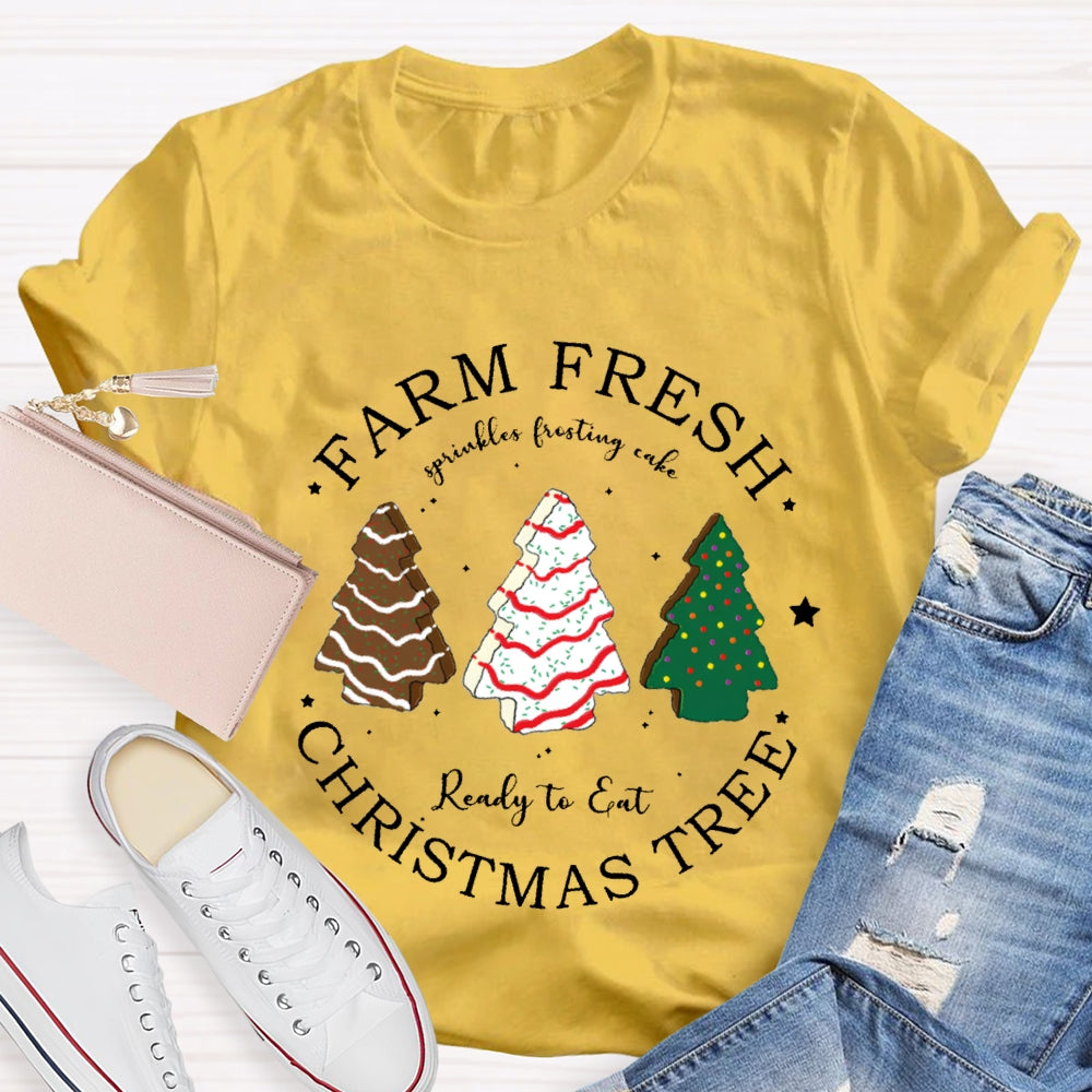 Farm Fresh Ready To Eat Christmas Tree T-shirt