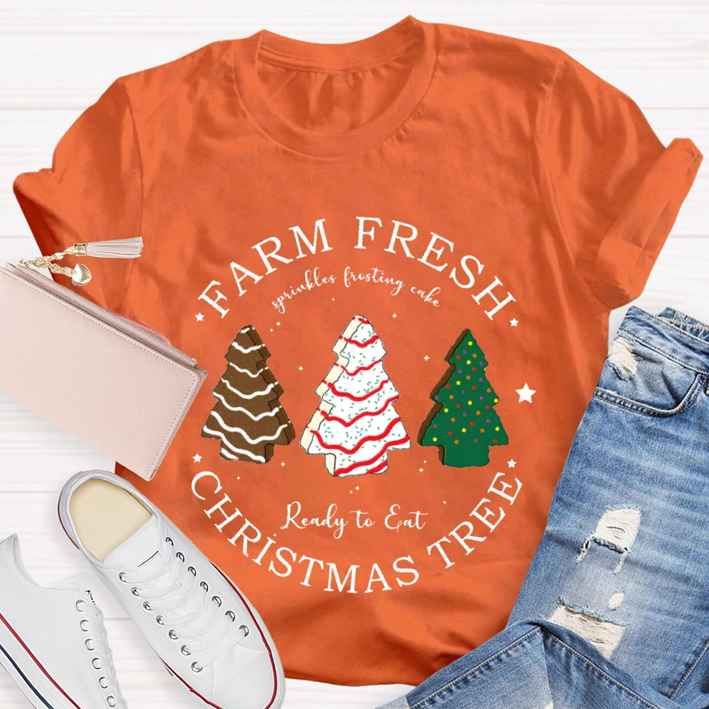Farm Fresh Ready To Eat Christmas Tree T-shirt