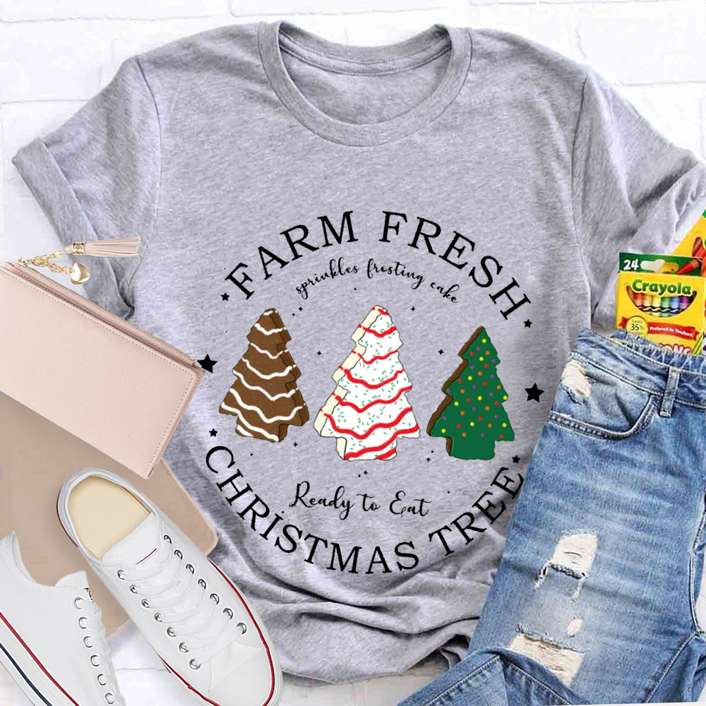 Farm Fresh Ready To Eat Christmas Tree T-shirt
