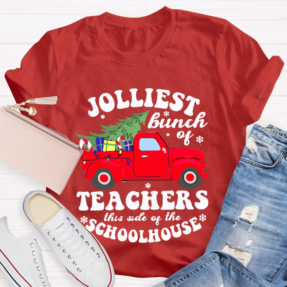 Jolliest Bunch Of Teachers This Side Of The School House T-shirt