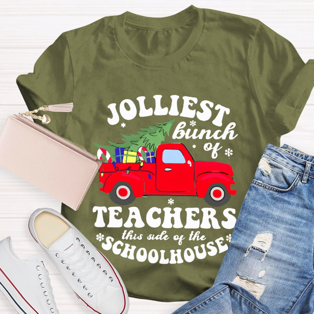 Jolliest Bunch Of Teachers This Side Of The School House T-shirt