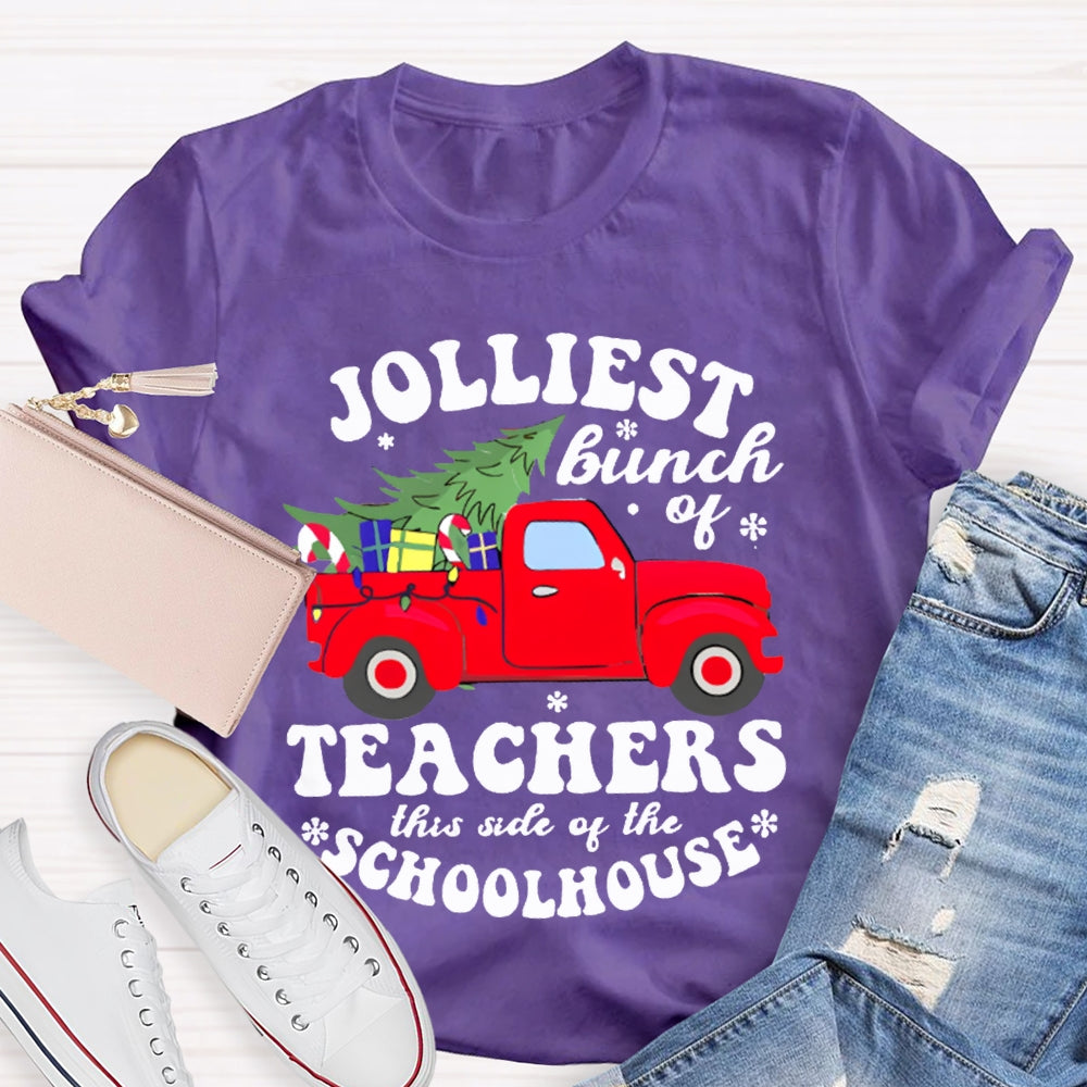 Jolliest Bunch Of Teachers This Side Of The School House T-shirt