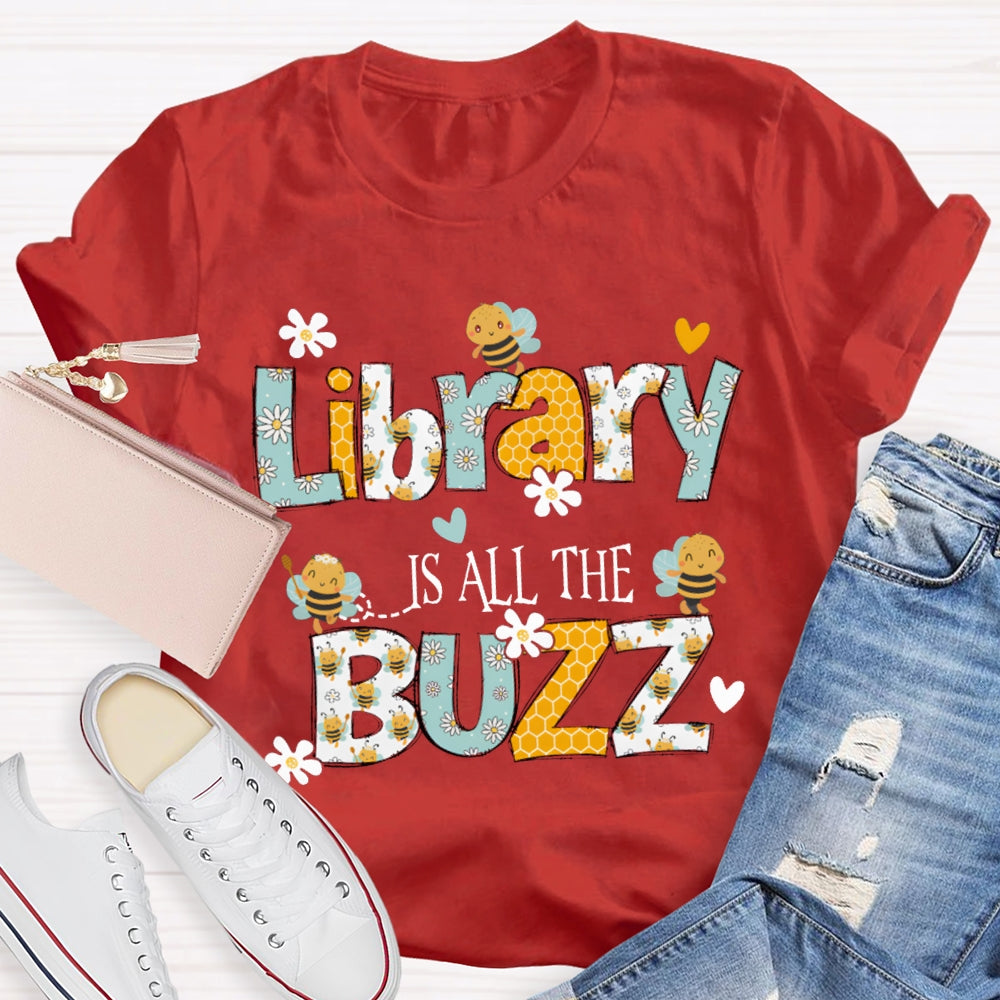 Library Is All The Buzz Bees And Flowers T-shirt