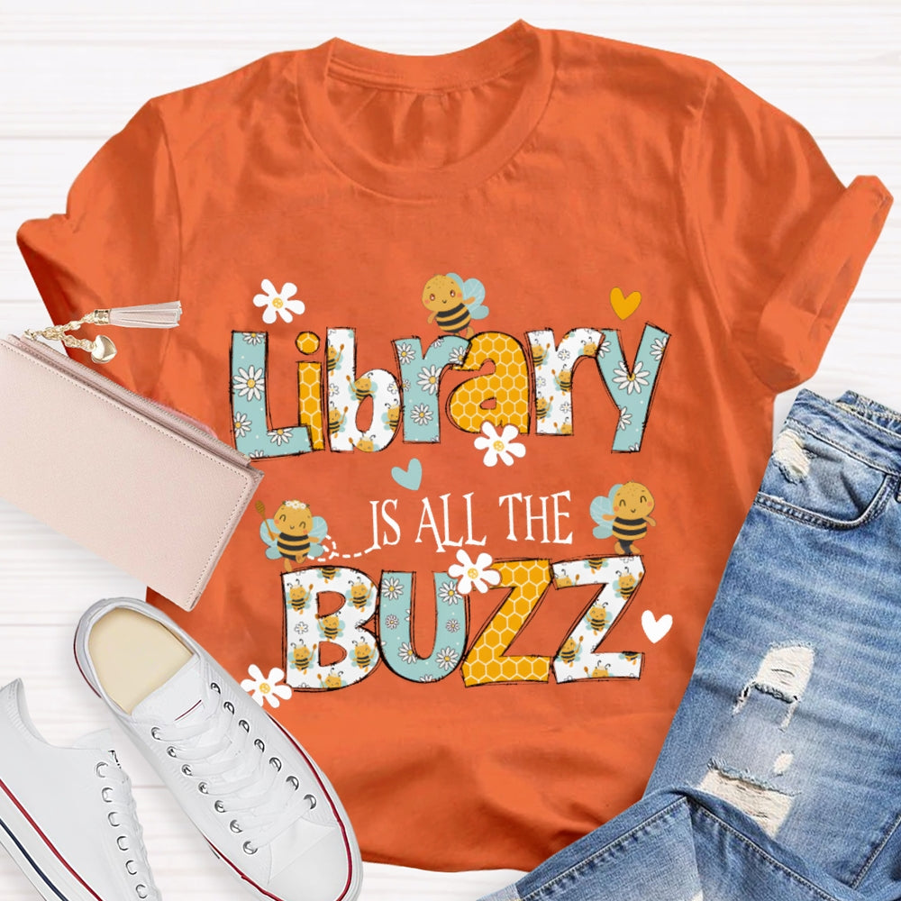 Library Is All The Buzz Bees And Flowers T-shirt