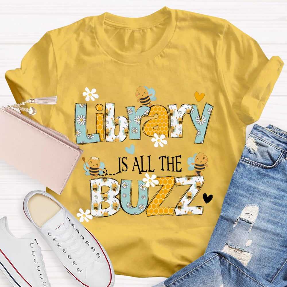 Library Is All The Buzz Bees And Flowers T-shirt