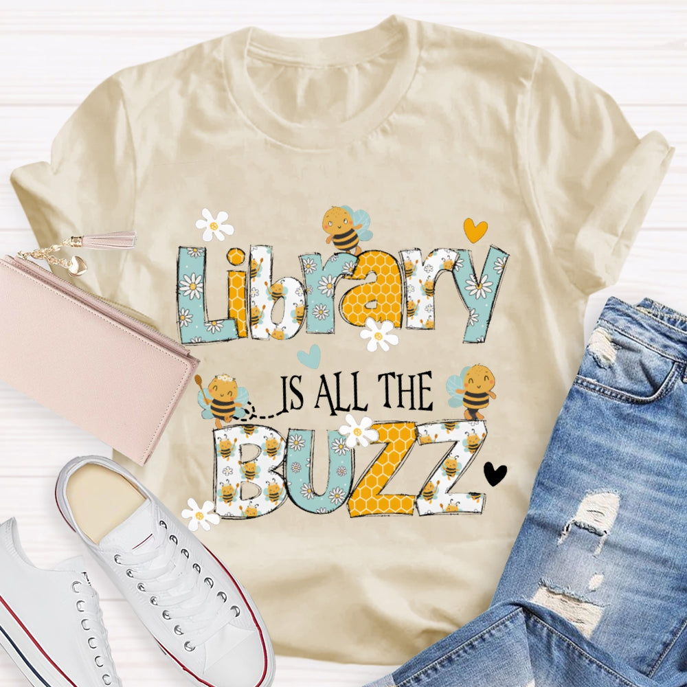 Library Is All The Buzz Bees And Flowers T-shirt