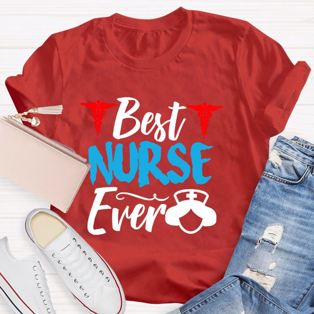 Best Nurse Ever Gift T-shirt