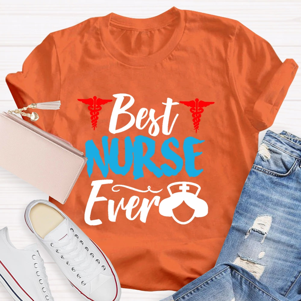 Best Nurse Ever Gift T-shirt
