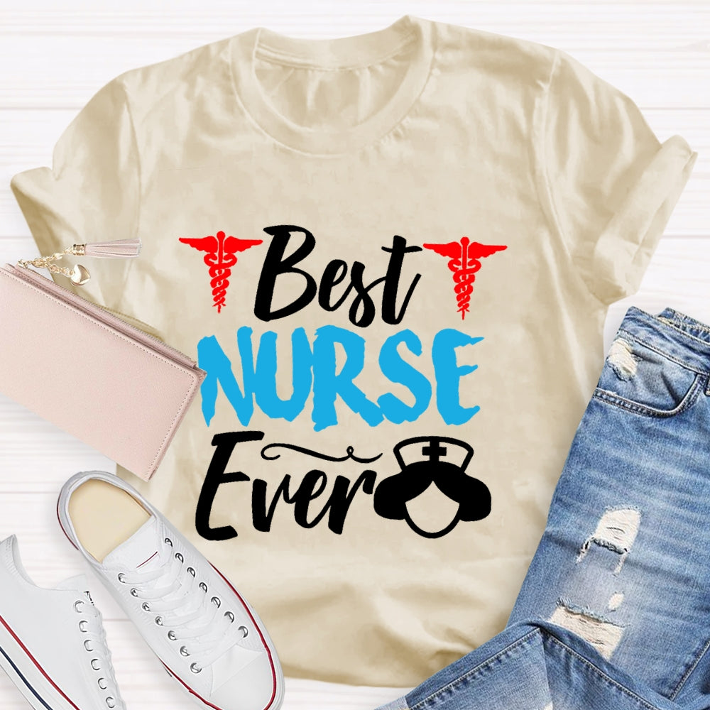 Best Nurse Ever Gift T-shirt