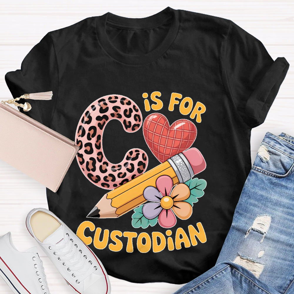 C Is For Custodian T-shirt