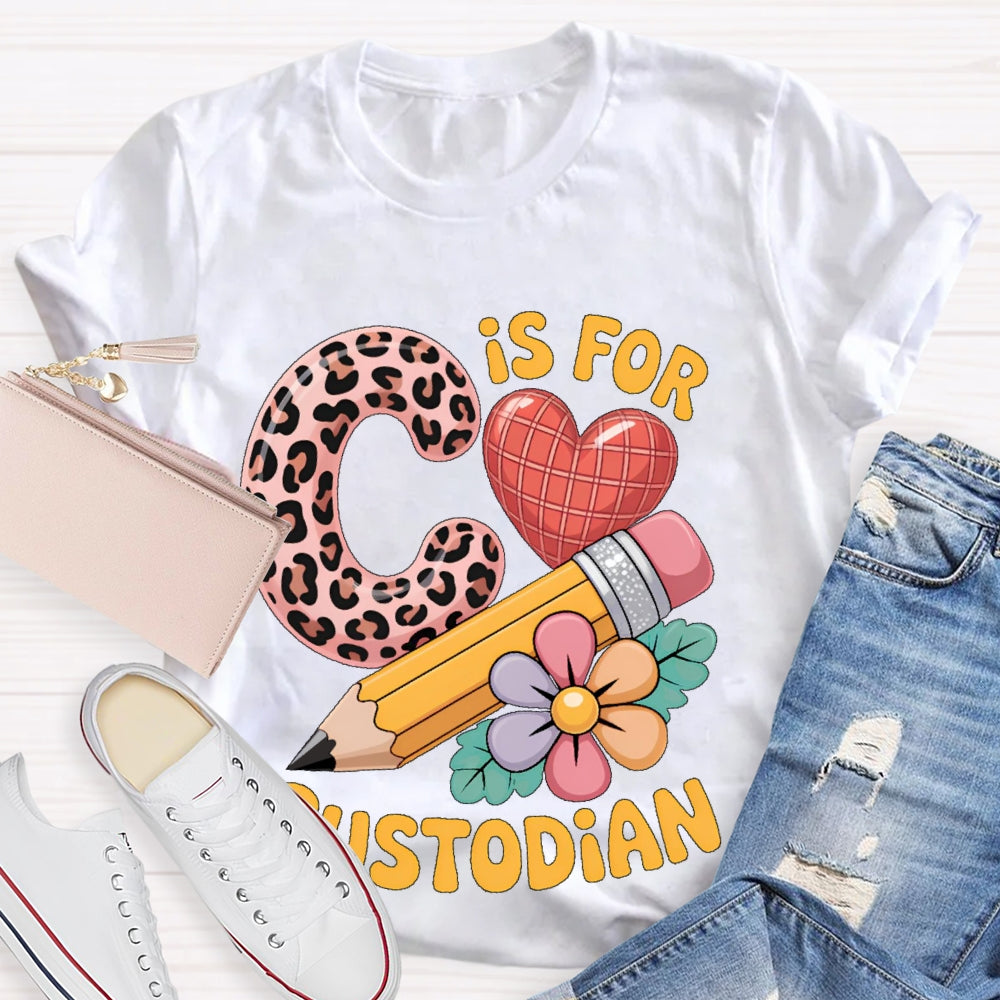 C Is For Custodian T-shirt