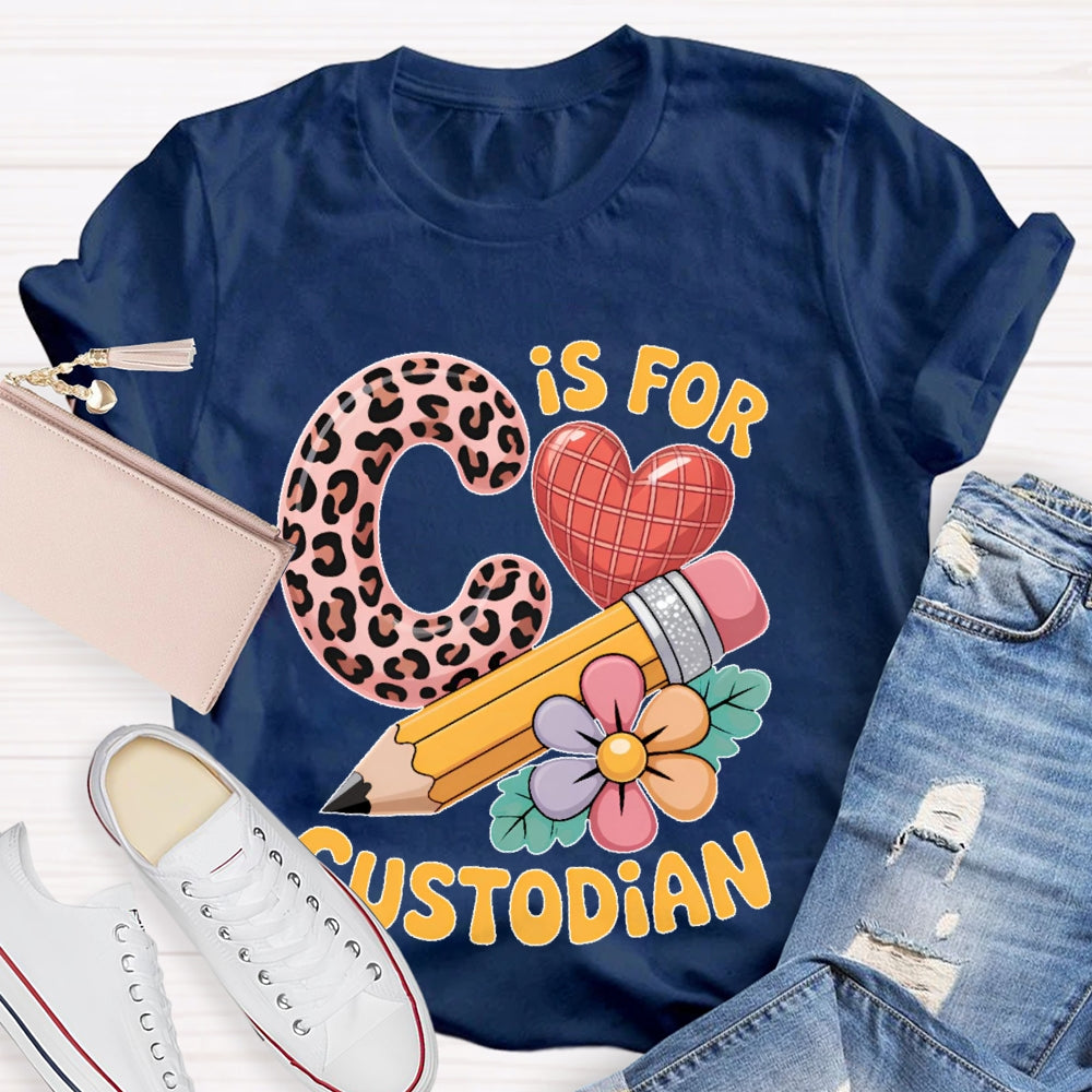 C Is For Custodian T-shirt