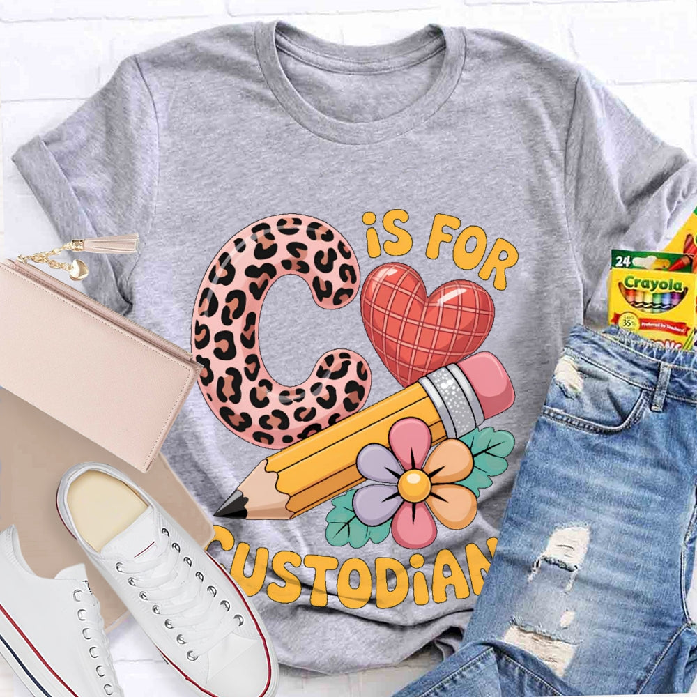 C Is For Custodian T-shirt