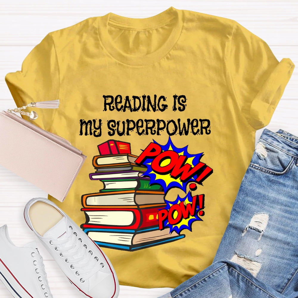 Reading Is My Superpower T-shirt