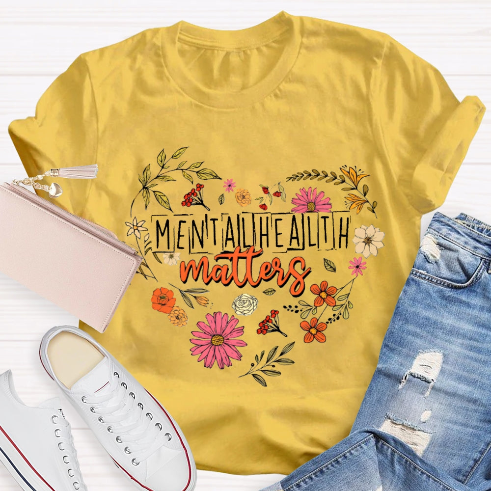 Mental Health Matters Colorful Flower Heart T-shirt