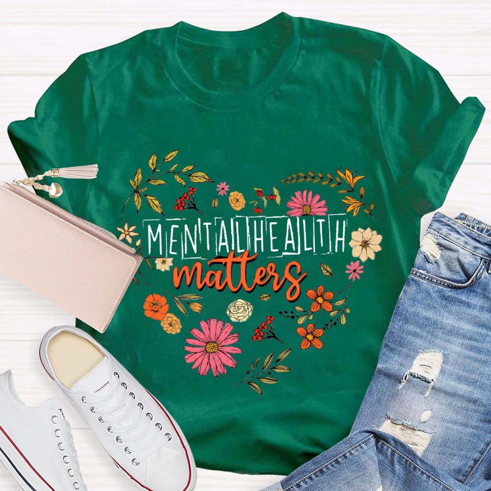 Mental Health Matters Colorful Flower Heart T-shirt