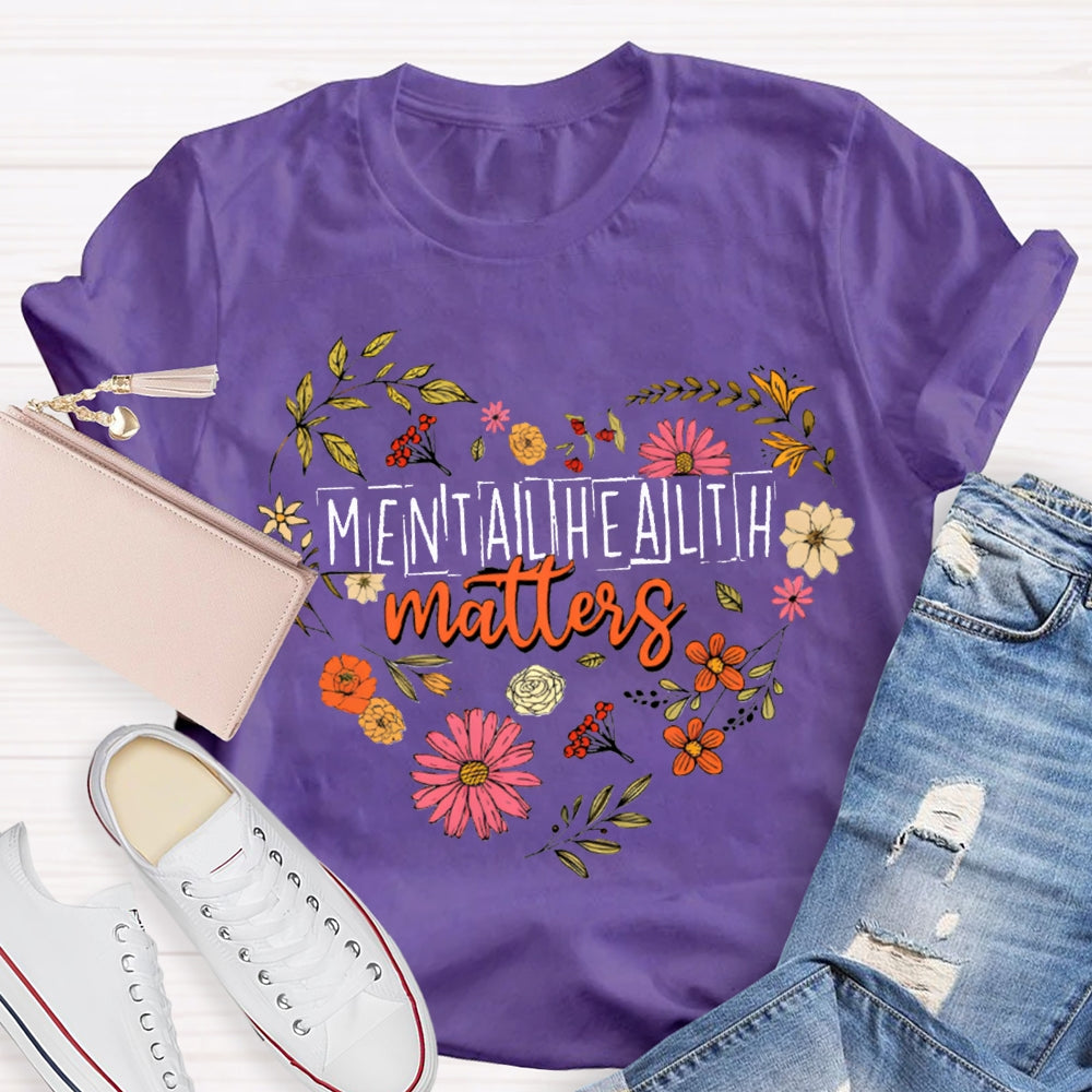 Mental Health Matters Colorful Flower Heart T-shirt