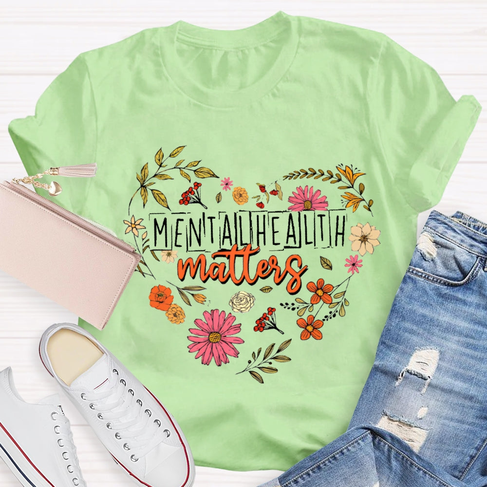 Mental Health Matters Colorful Flower Heart T-shirt