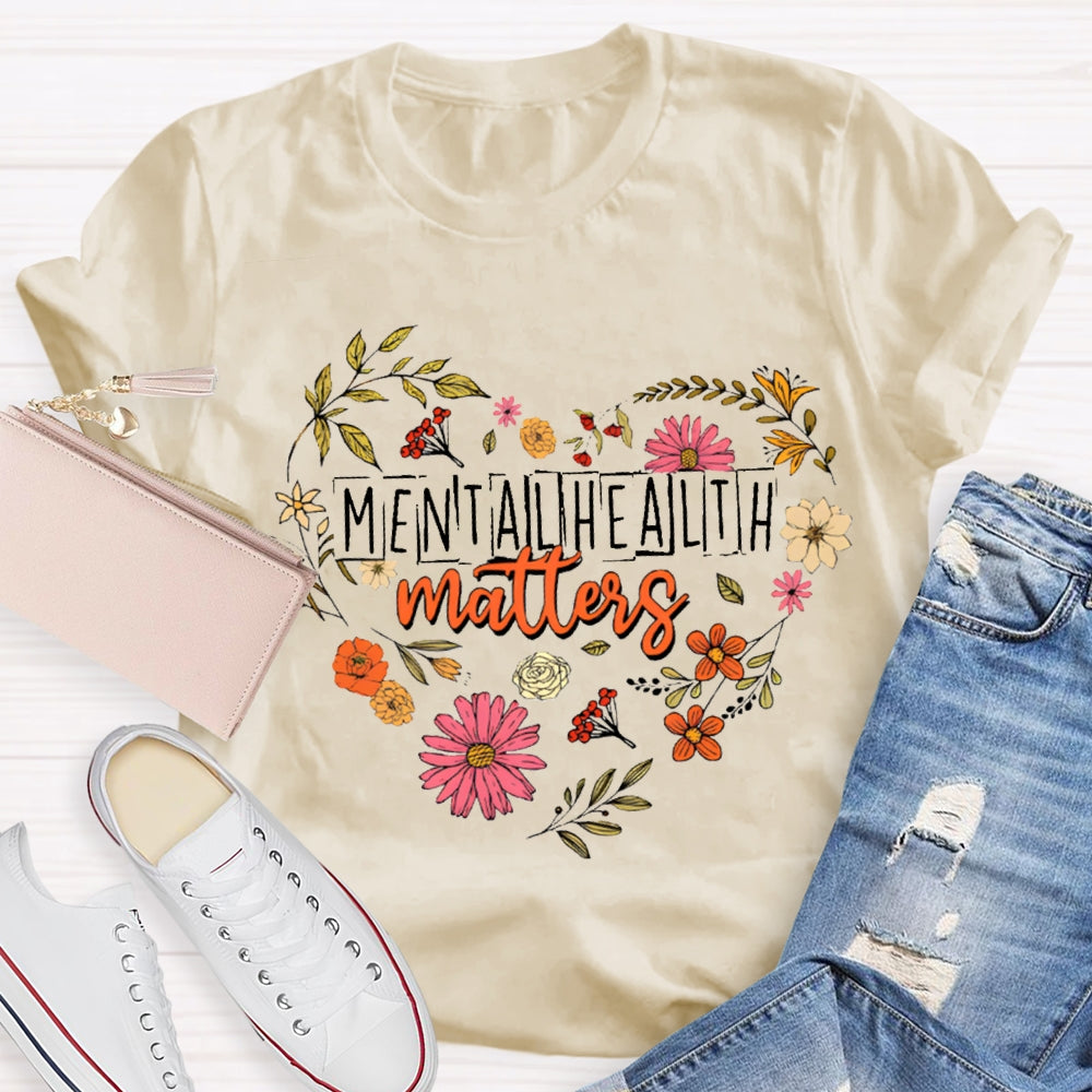 Mental Health Matters Colorful Flower Heart T-shirt