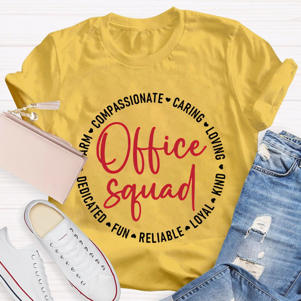 Office Squad Compassionate Caring Loving Kind Loyal Fun T-shirt