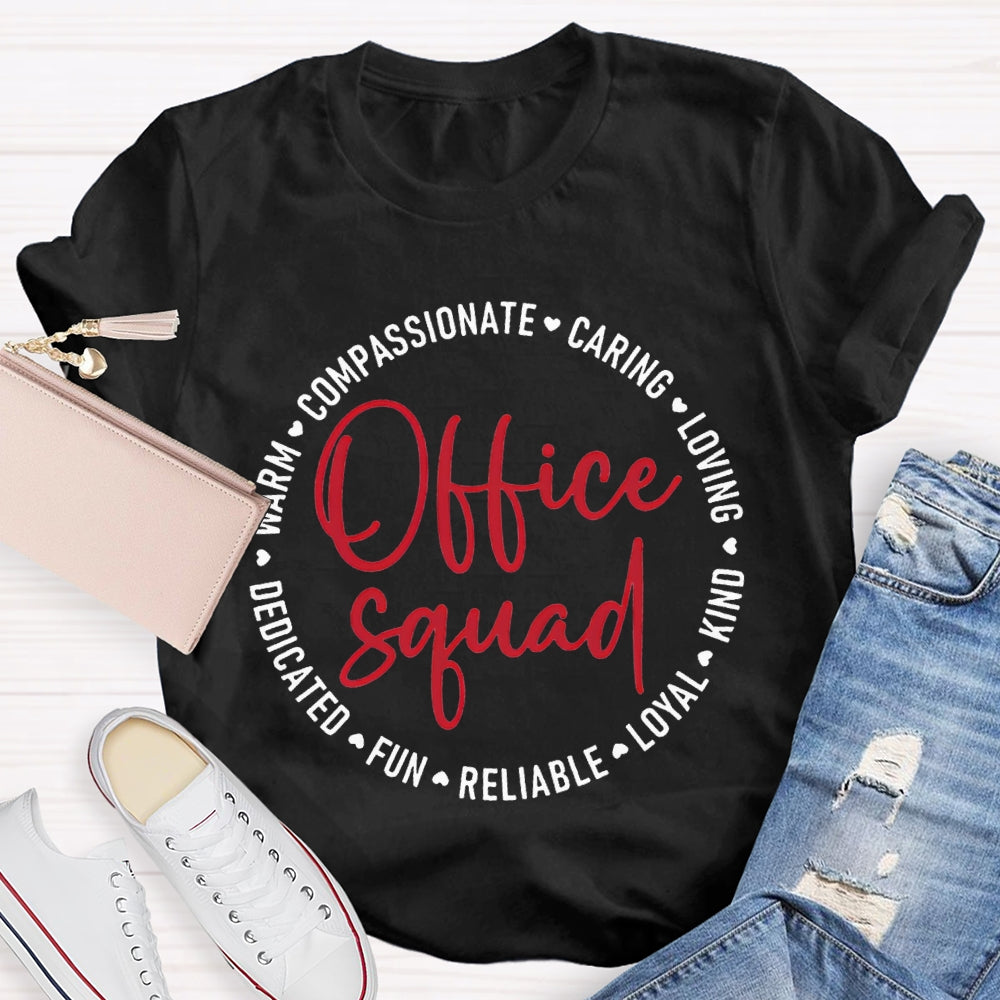 Office Squad Compassionate Caring Loving Kind Loyal Fun T-shirt