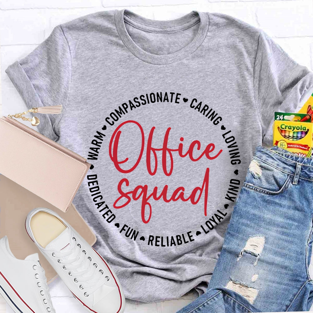 Office Squad Compassionate Caring Loving Kind Loyal Fun T-shirt