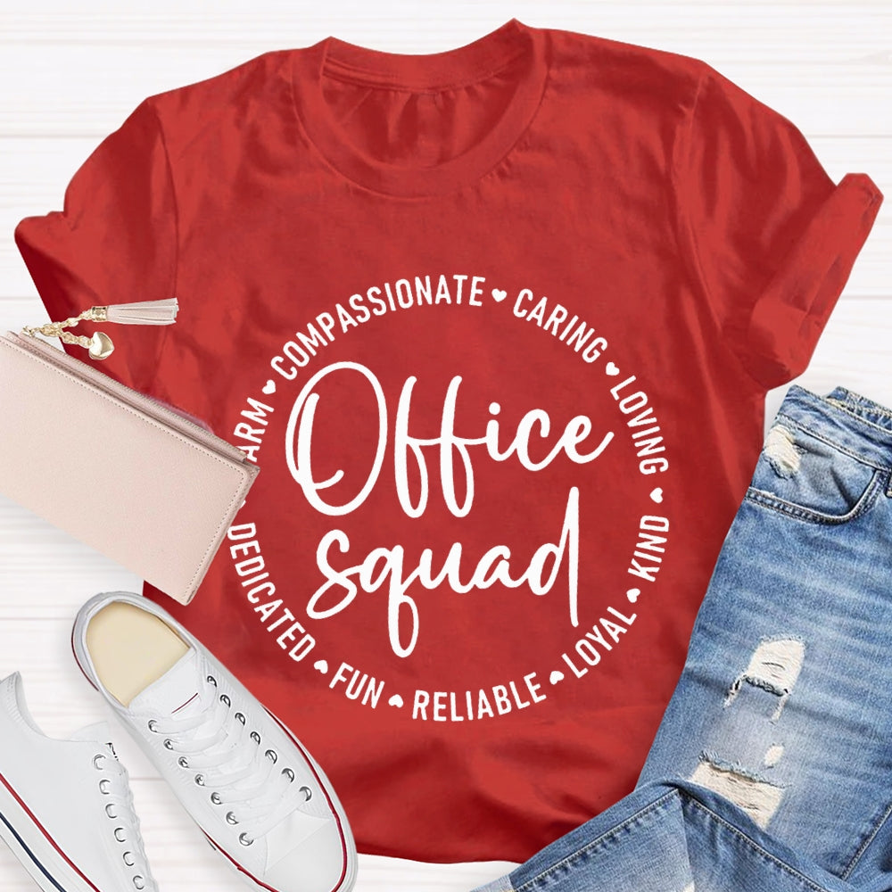 Office Squad Compassionate Caring Loving Kind Loyal Fun T-shirt