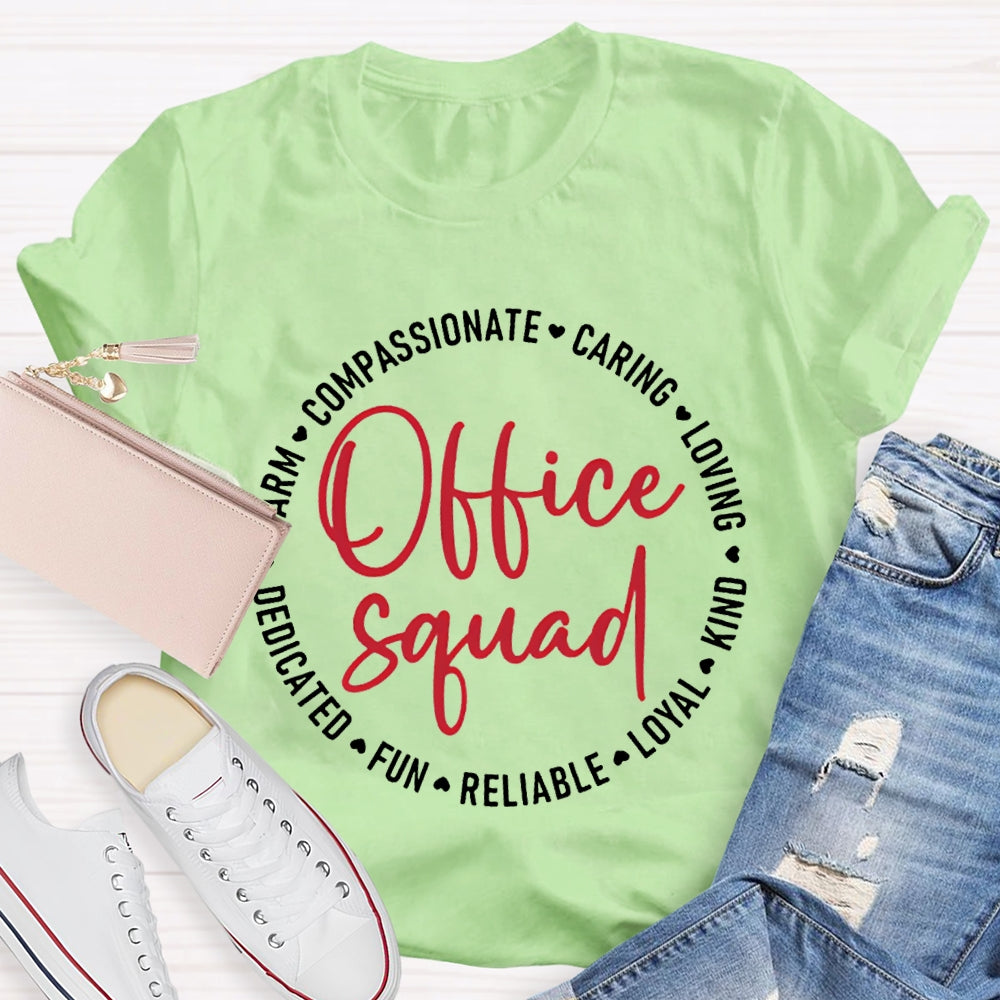 Office Squad Compassionate Caring Loving Kind Loyal Fun T-shirt