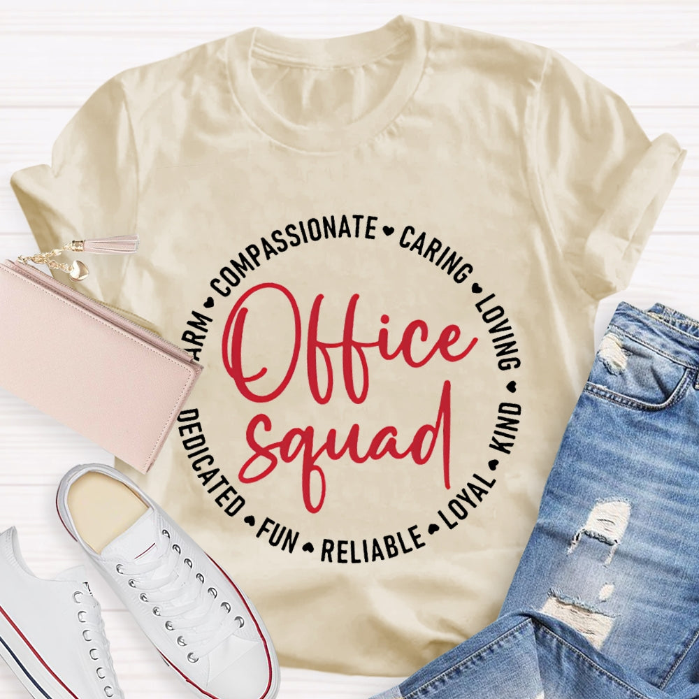 Office Squad Compassionate Caring Loving Kind Loyal Fun T-shirt