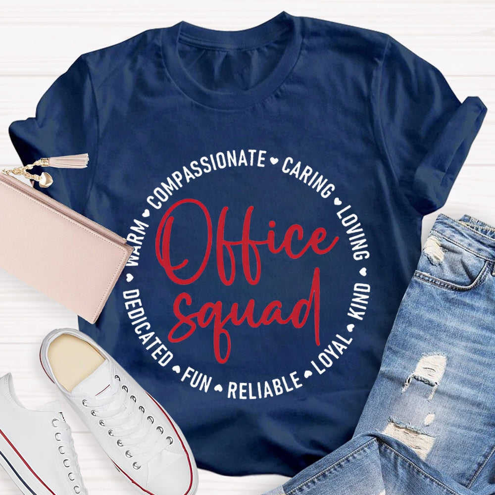 Office Squad Compassionate Caring Loving Kind Loyal Fun T-shirt
