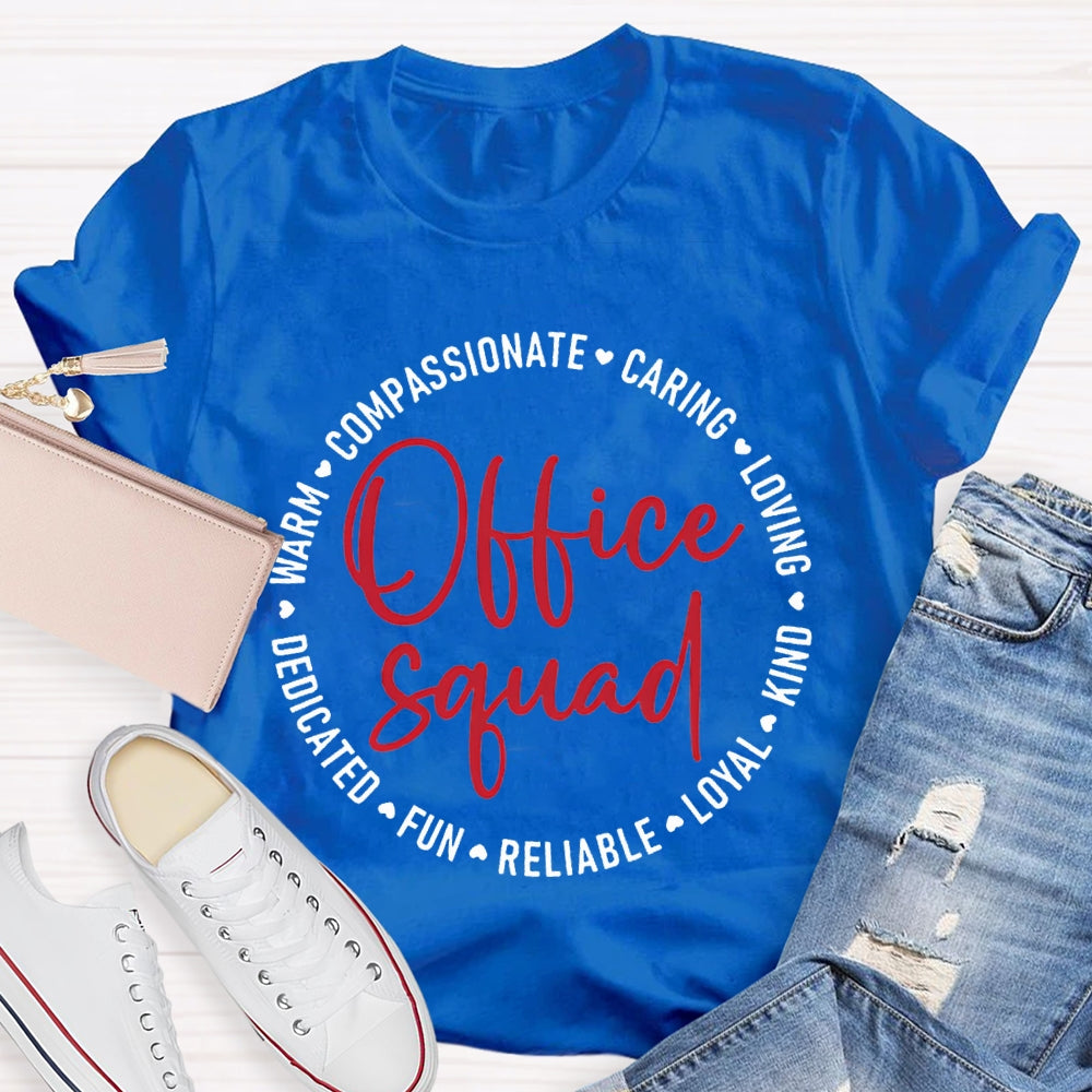 Office Squad Compassionate Caring Loving Kind Loyal Fun T-shirt