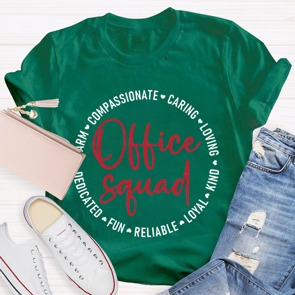 Office Squad Compassionate Caring Loving Kind Loyal Fun T-shirt