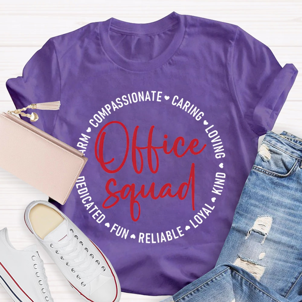 Office Squad Compassionate Caring Loving Kind Loyal Fun T-shirt