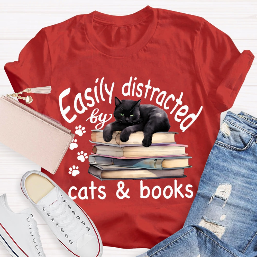Easily Distracted By Cats And Books T-shirt