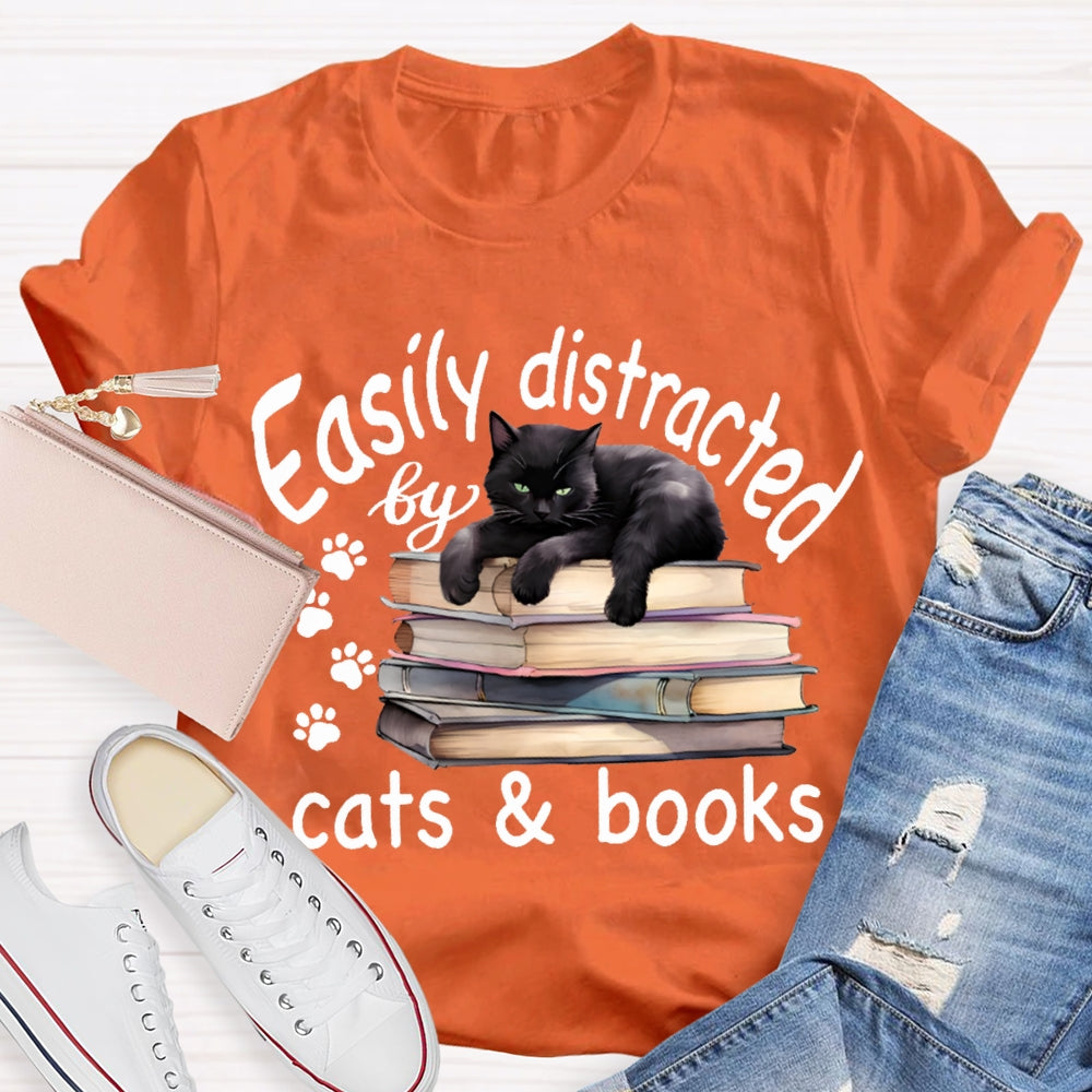 Easily Distracted By Cats And Books T-shirt