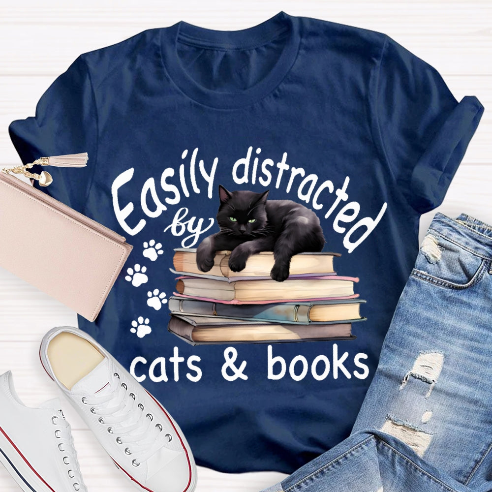 Easily Distracted By Cats And Books T-shirt