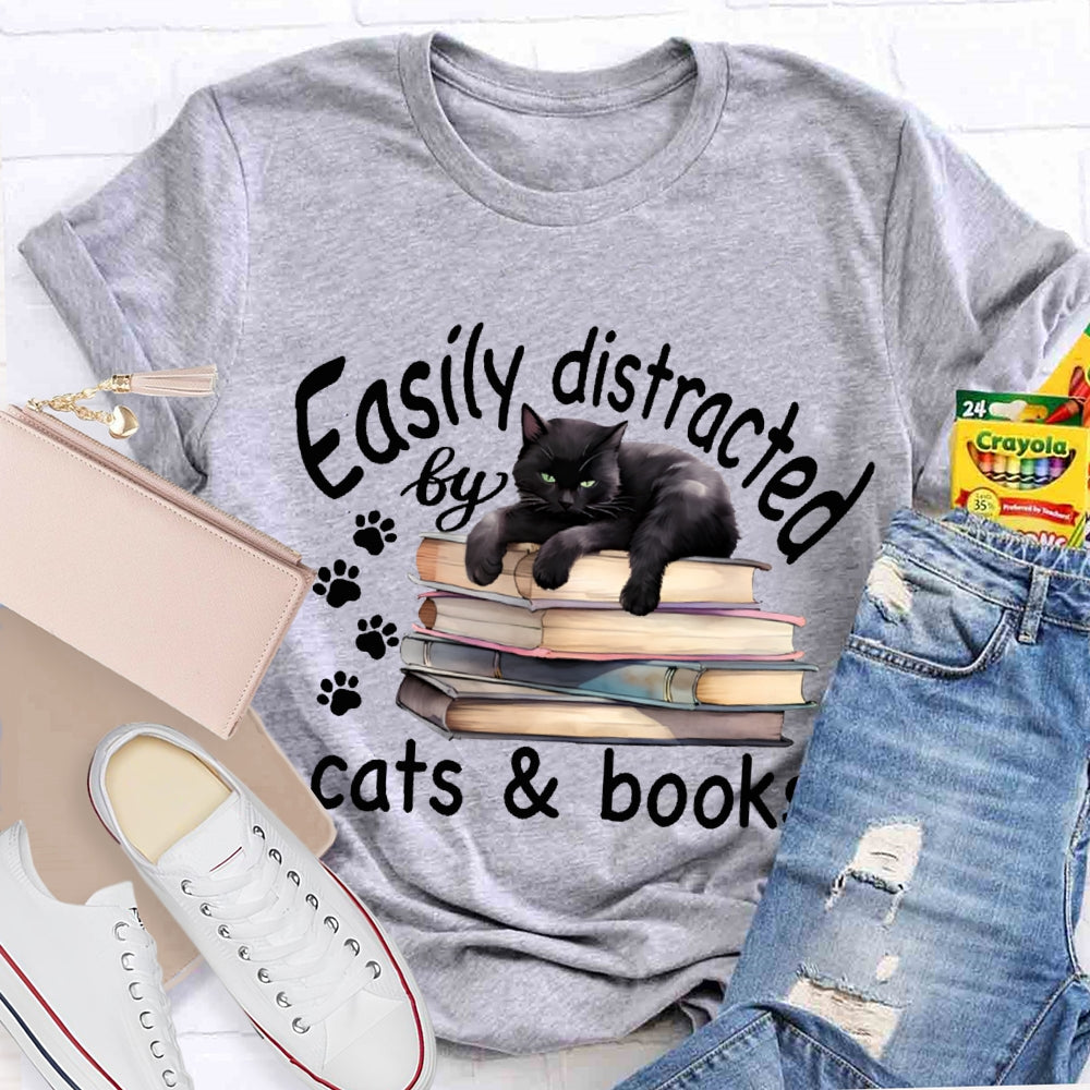 Easily Distracted By Cats And Books T-shirt
