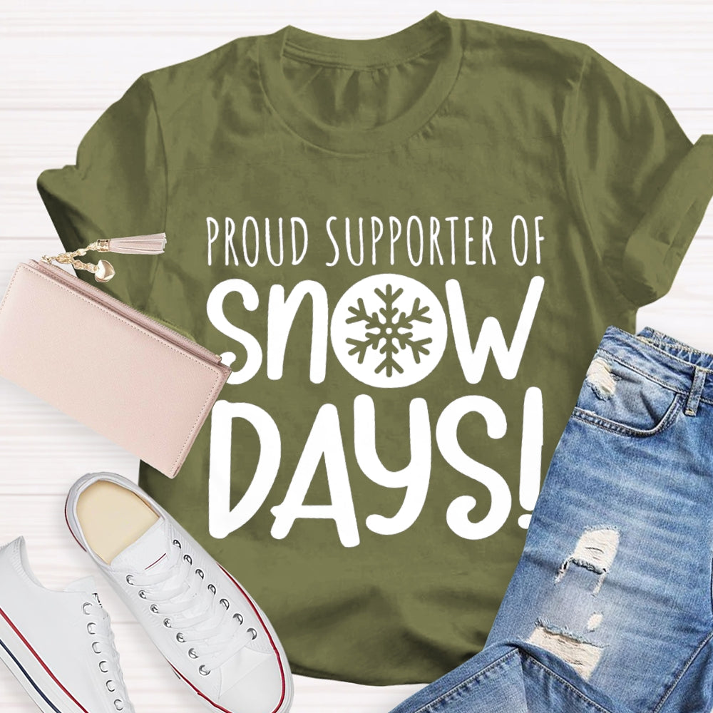 Proud Supporter Of Snow Days Snowflake T-shirt