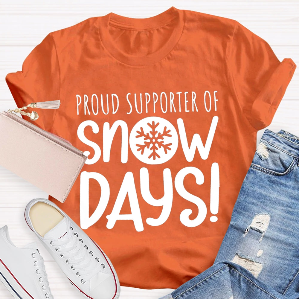 Proud Supporter Of Snow Days Snowflake T-shirt