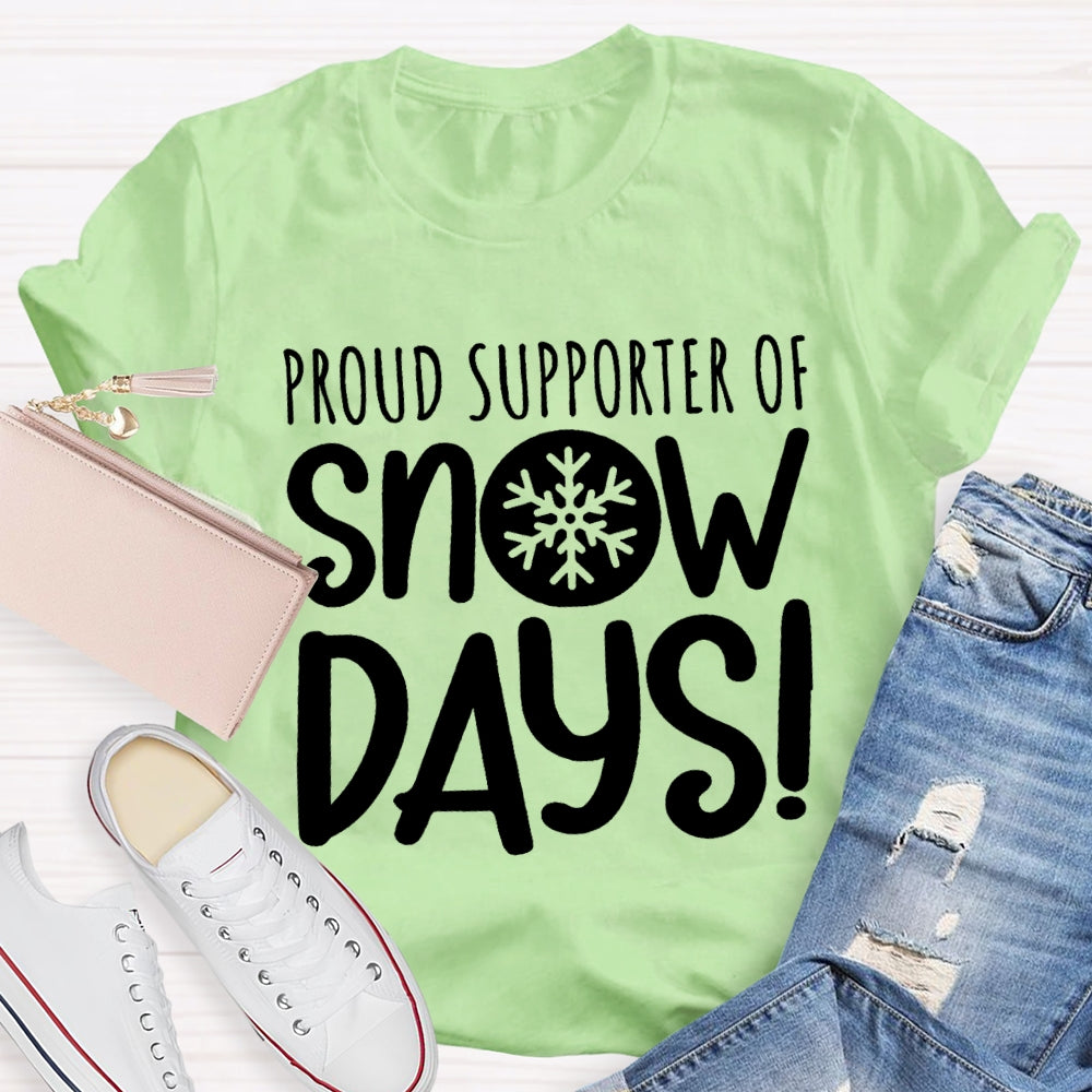 Proud Supporter Of Snow Days Snowflake T-shirt