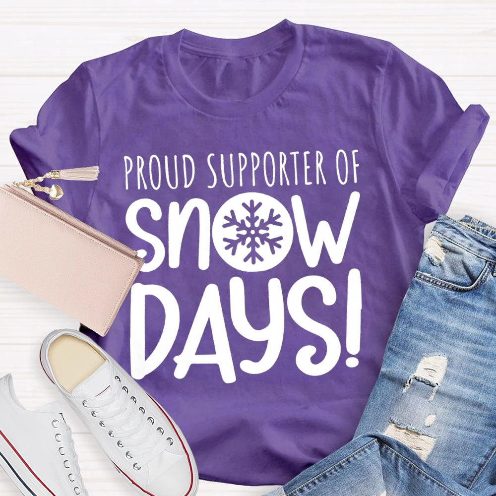 Proud Supporter Of Snow Days Snowflake T-shirt