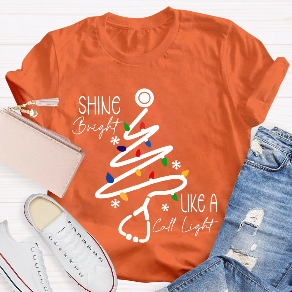 Shine Bright Like A Call Light Stethoscope Nurse Christmas T-shirt
