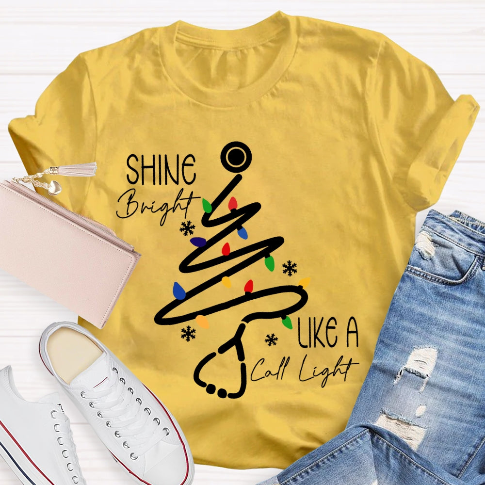 Shine Bright Like A Call Light Stethoscope Nurse Christmas T-shirt