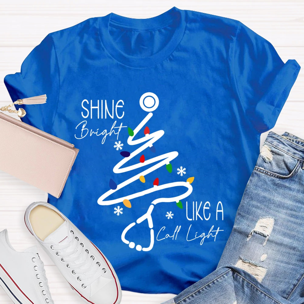 Shine Bright Like A Call Light Stethoscope Nurse Christmas T-shirt