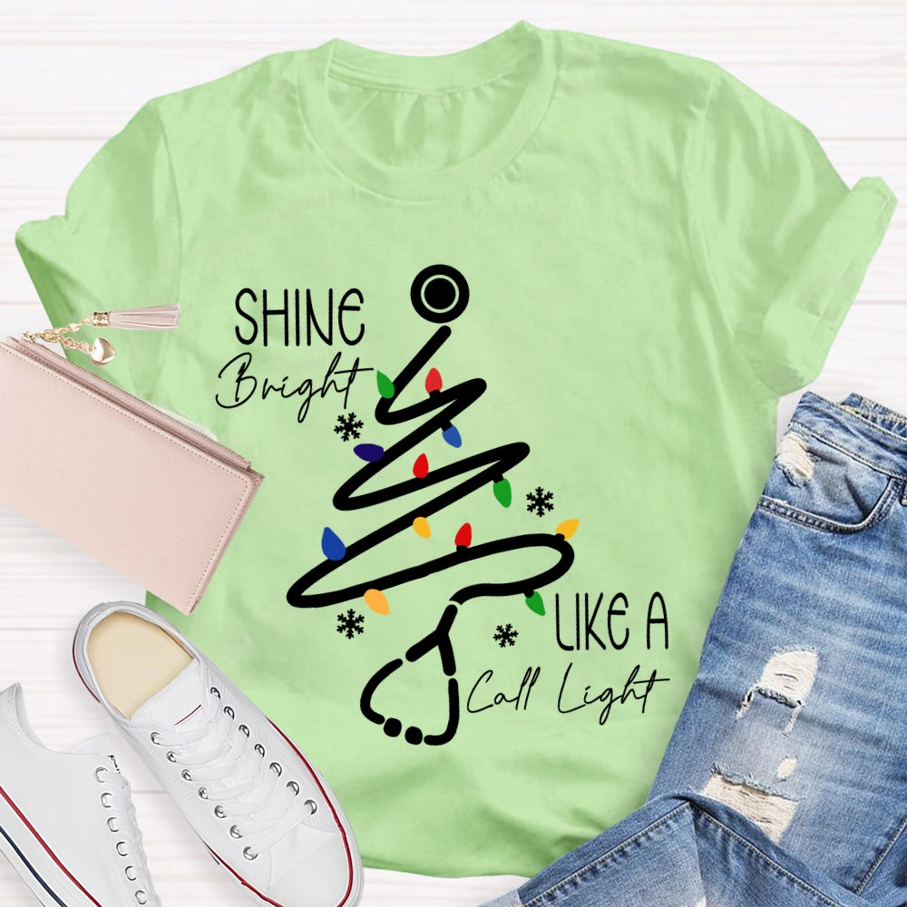 Shine Bright Like A Call Light Stethoscope Nurse Christmas T-shirt