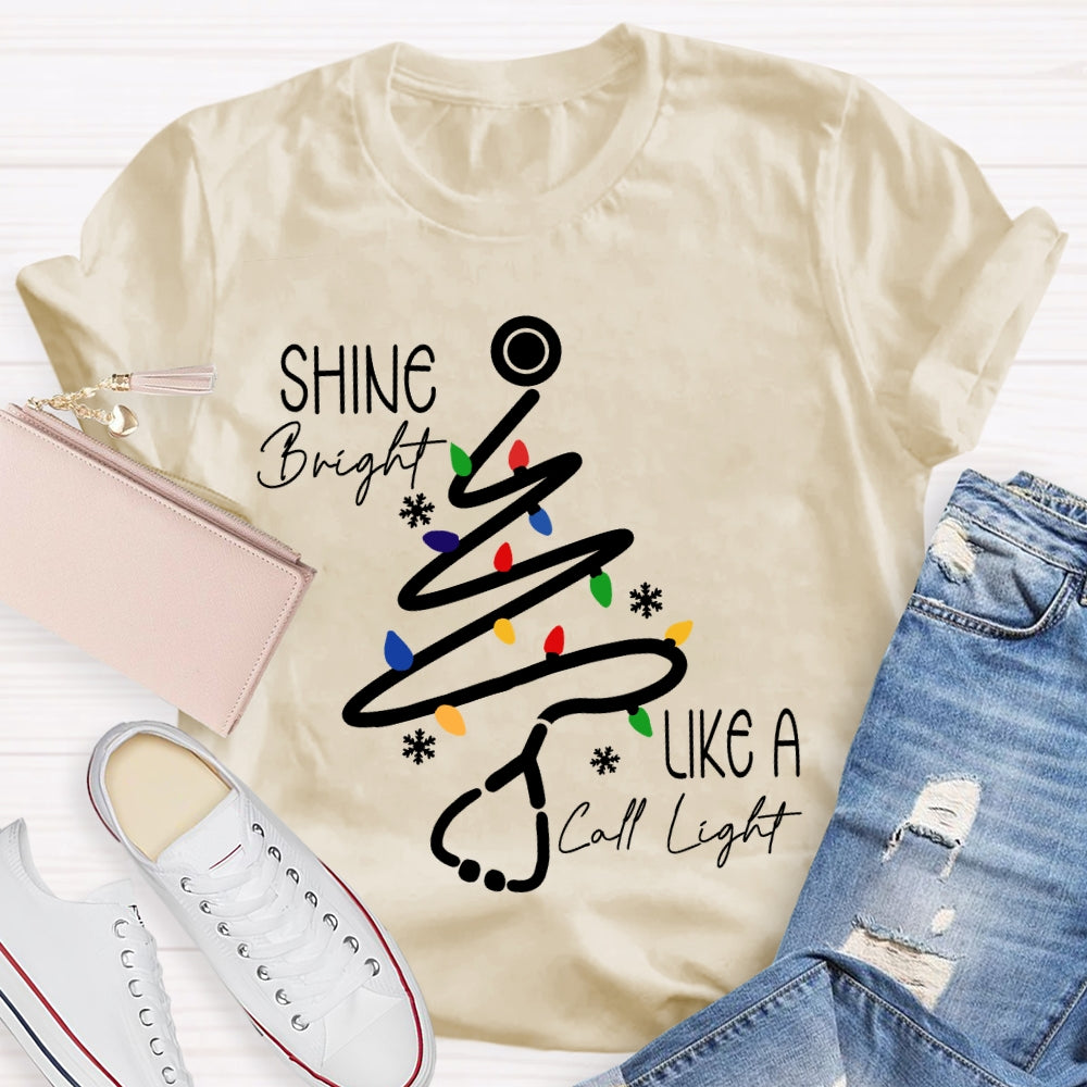 Shine Bright Like A Call Light Stethoscope Nurse Christmas T-shirt