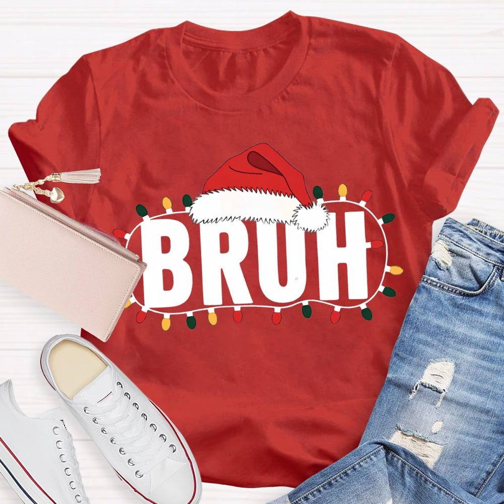 Bruh Merry Santa Hats And Christmas Lights T-shirt