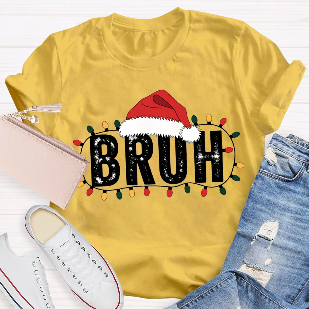Bruh Merry Santa Hats And Christmas Lights T-shirt