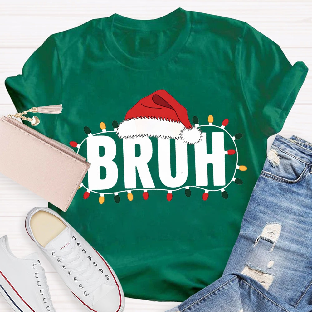 Bruh Merry Santa Hats And Christmas Lights T-shirt